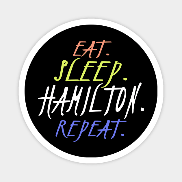 Eat Sleep Hamilton Repeat, Hamilton, Hamilton Lover, Hamilton Musical Gift, American History, Musical Magnet by NooHringShop